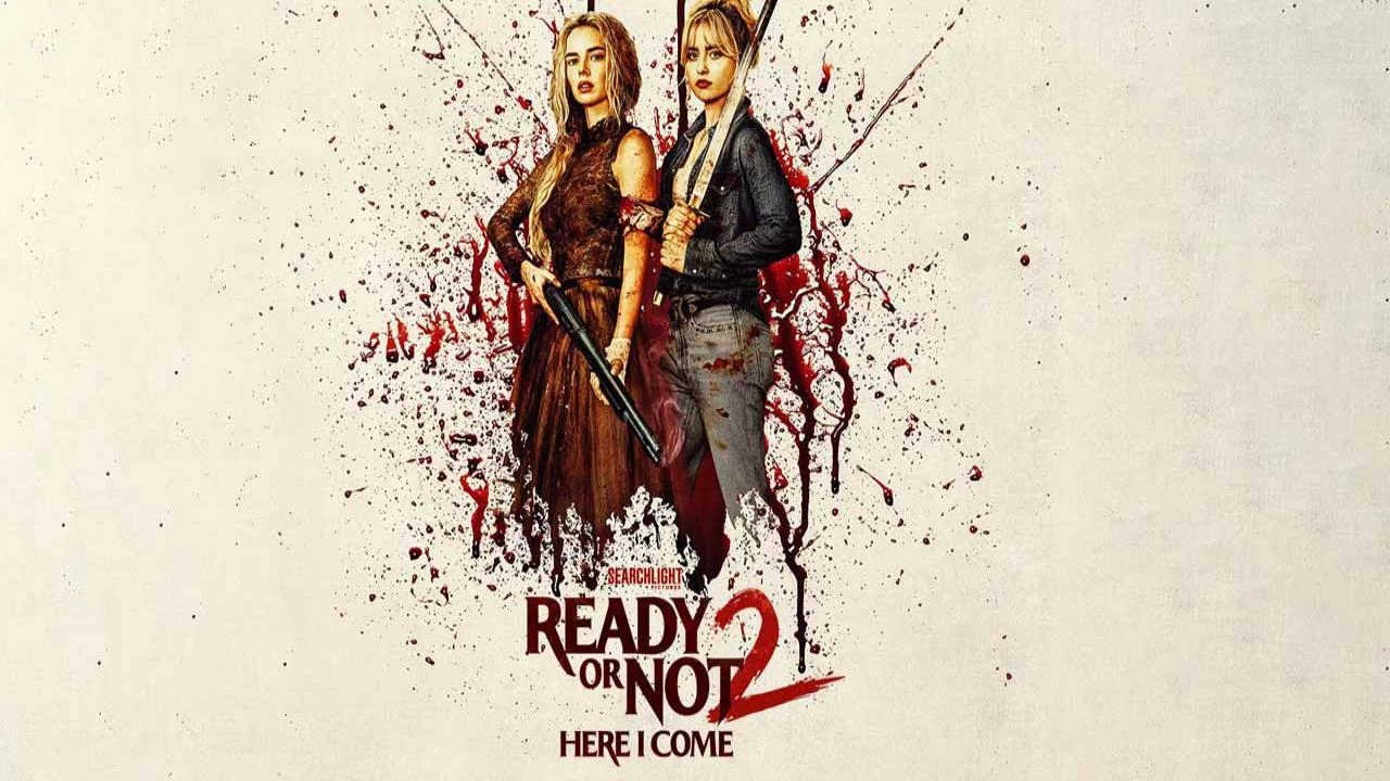 فيلم Ready or Not 2: Here I Come 2026 مترجم HD