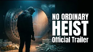 فيلم No Ordinary Heist 2026 مترجم HD