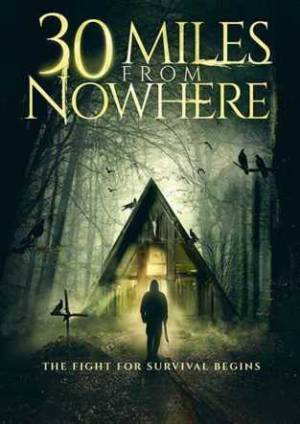 فيلم 30Miles From Nowhere 2018 مترجم HD