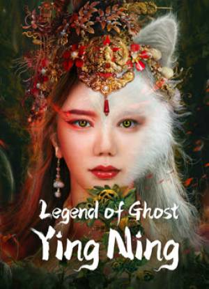 فيلم Legend of Ghost YingNing 2023 مترجم HD