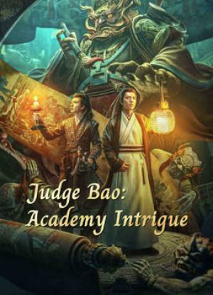 فيلم Judge Bao Academy Intrigue 2023 مترجم HD