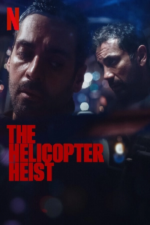 مسلسل The Helicopter Heist 2024 مترجم HD