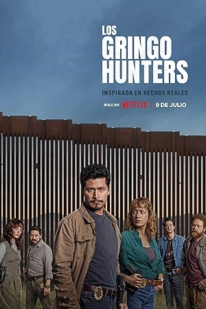 مسلسل The Gringo Hunters 2025 مترجم HD