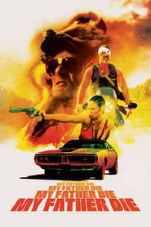 فيلم My Father Die 2016 مترجم HD