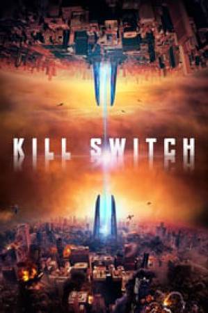 فيلم Kill Switch 2017 مترجم HD