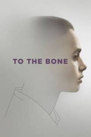 فيلم To the Bone 2017 مترجم HD