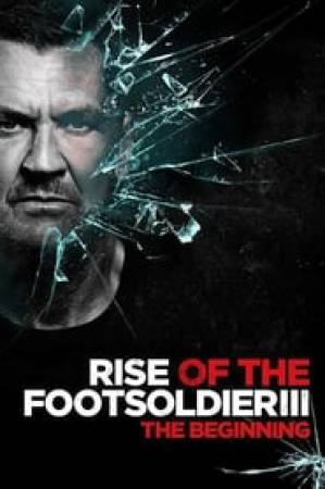 فيلم Rise of the Footsoldier 3 2017 مترجم HD
