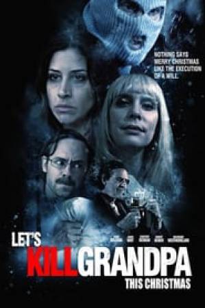فيلم Let s Kill Grandpa 2017 مترجم HD