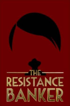 فيلم The Resistance Banker 2018 مترجم HD