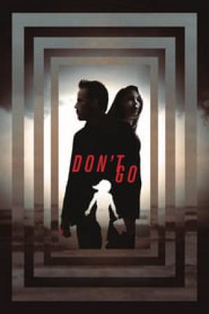 فيلم Don t Go 2018 مترجم HD