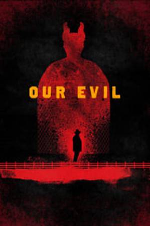 فيلم Our Evil 2019 مترجم HD