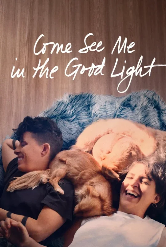 فيلم Come See Me in the Good Light 2025 مترجم HD