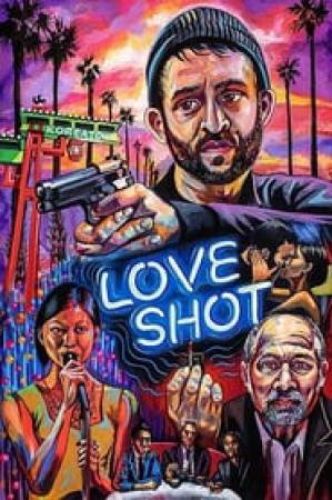 فيلم Love Shot 2019 مترجم HD