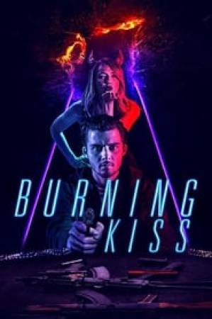 فيلم Burning Kiss 2018 مترجم HD