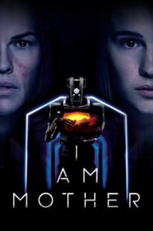 فيلم I Am Mother 2019 مترجم HD