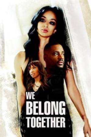 فيلم We Belong Together 2018 مترجم HD