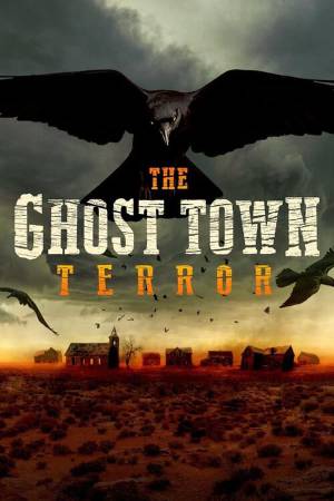 مسلسل The Ghost Town Terror 2022 مترجم HD